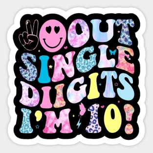 out single digits i'm 10 Sticker